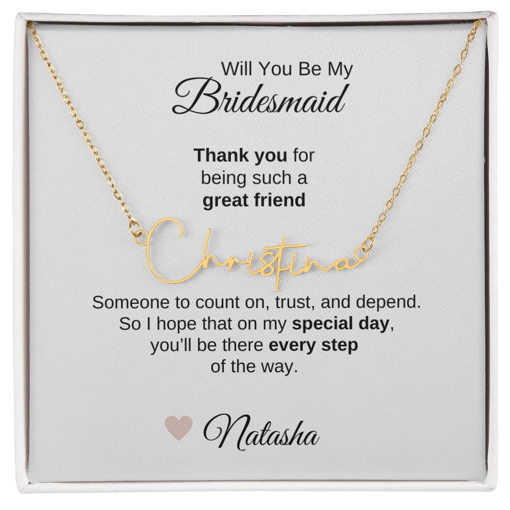 Will You Be My Bridesmaid Proposal Gift Script Name Necklace