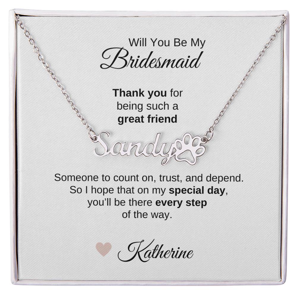 Will You Be My Bridesmaid Proposal Gift Custom Name Pawprint Necklace