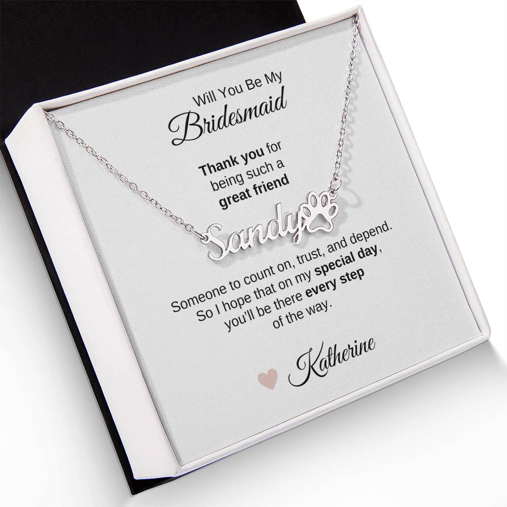 Will You Be My Bridesmaid Proposal Gift Custom Name Pawprint Necklace