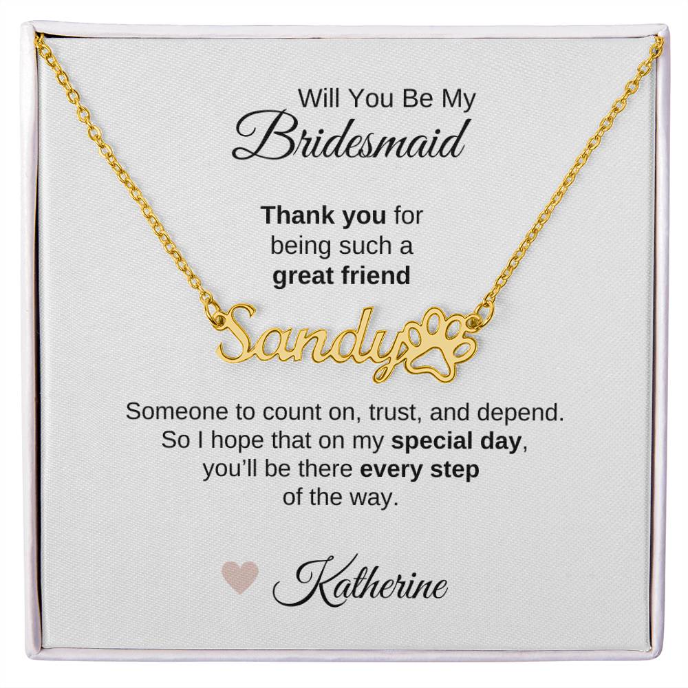 Will You Be My Bridesmaid Proposal Gift Custom Name Pawprint Necklace