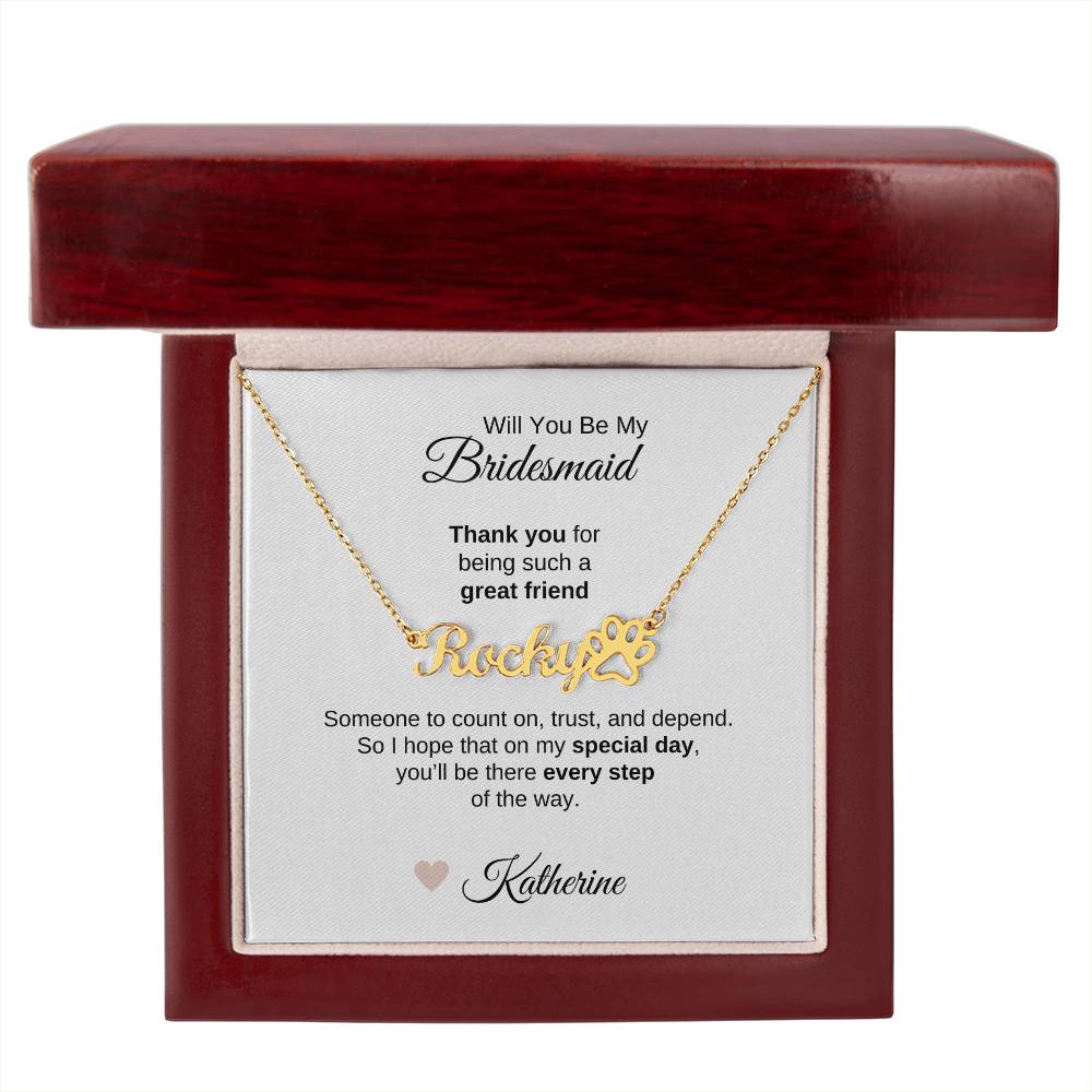 Will You Be My Bridesmaid Proposal Gift Custom Name Pawprint Necklace