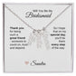 Will You Be My Bridesmaid Proposal Gift Vertical Custom Names Necklace